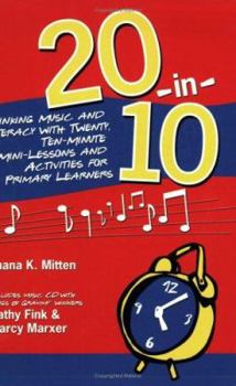 Spiral-bound 20-In-10: Linking Music and Literacy with Twenty, Ten-Minute Mini-Lessons and Activities for Primary Learners [With Music CD] Book