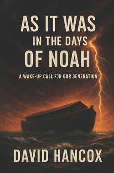 Paperback As It Was in the Days of Noah: A Wake-Up Call for Our Generation Book