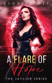 A Flare of Hope - Book #1 of the Jaylior