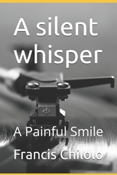 Paperback A silent whisper: A Painful Smile Book