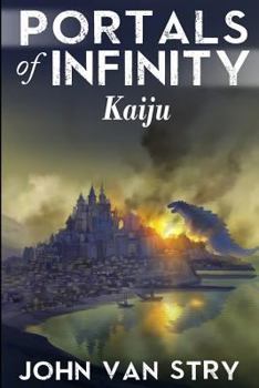 Kaiju - Book #7 of the Portals of Infinity