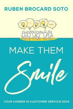 Paperback Make Them Smile: Your Career in Customer Service 2019 Book