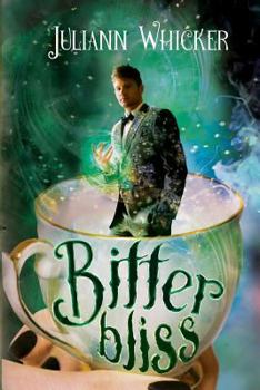 Bitter Bliss - Book #3 of the Darkly Sweet: Rosewood Academy for Witches and Mages