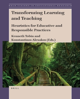 Paperback Transforming Learning and Teaching: Heuristics for Educative and Responsible Practices Book