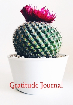 Paperback Gratitude Journal: Beautiful Cactus: Little Grateful Moments in Life for the Busy Designer to Stop and Reflect Book