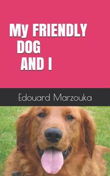 Paperback My friendly dog and I Book
