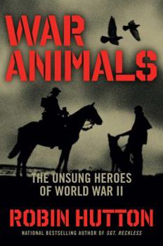 Hardcover War Animals: The Unsung Heroes of World War II Book