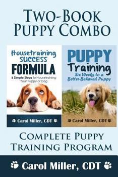 Paperback Puppy Training Combo: Housetraining Success Formula & Six Weeks to a Better-Behaved Puppy: Complete Puppy Training Program Book