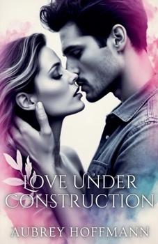Paperback Love Under Construction Book
