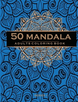 Paperback 50 Mandala Adults Coloring Book: Coloring Book For Adults: 50 Mandala Book