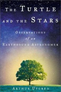 Hardcover The Turtle and the Stars: Observations of an Earthbound Astronomer Book