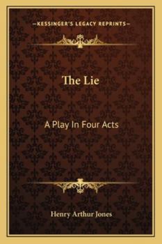 Paperback The Lie: A Play In Four Acts Book