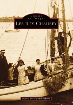 Iles Chausey (Mémoire En Images Locaux) (French Edition)