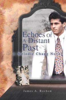 Paperback Echoes Of A Distant Past: A Melodie Chang Novel Book