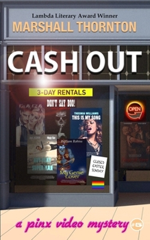 Cash Out - Book #5 of the A Pinx Video Mystery
