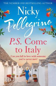 Paperback P.S. Come to Italy: The perfect uplifting and gorgeously romantic holiday read from the No.1 bestselling author! Book