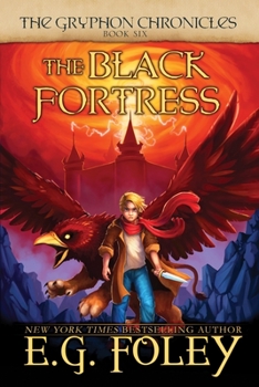 The Black Fortress - Book #6 of the Gryphon Chronicles