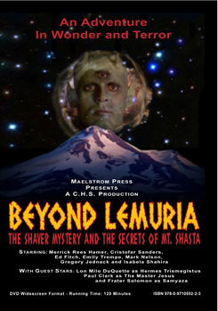 Beyond Lamuria: The Shaver Mystery and the Secrets of Mt. Shasta
