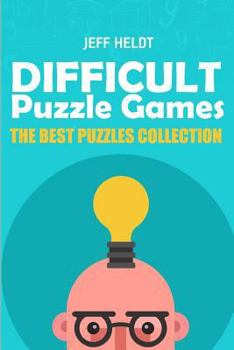 Paperback Difficult Puzzle Games: Skyscraper Sudoku Puzzles - The Best Puzzles Collection Book