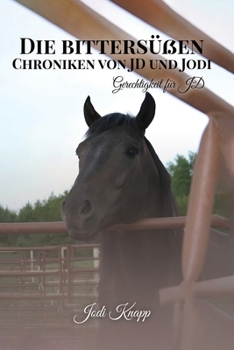 Paperback Die Bittersüben Chroniken Von Jd Und Jodi [German] Book
