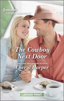 Mass Market Paperback The Cowboy Next Door: A Clean and Uplifting Romance [Large Print] Book