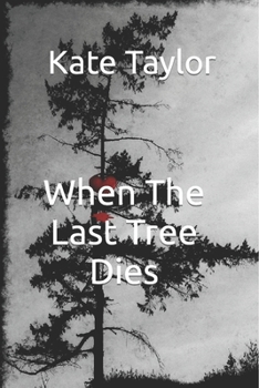 Paperback When The Last Tree Dies Book