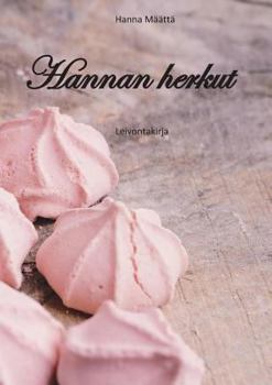 Paperback Hannan herkut: leivontakirja [Finnish] Book