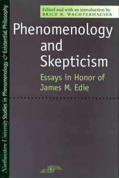 Phenomenology and Skepticism: Essays in Honor of James M. Edie (SPEP)