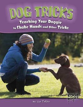 Hardcover Dog Tricks: Teaching Your Doggie to Shake Hands and Other Tricks Book