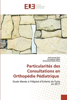 Paperback Particularités des Consultations en Orthopédie Pédiatrique [French] Book