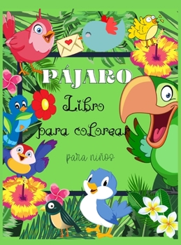 Pájaro Libro para colorear para niños: Libro para colorear y actividades de pájaros . - Diseños Únicos. Regalo mágico con el diseño adorable para los ... para niños Libros para c