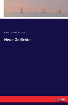Neue Gedichte - Primary Source Edition