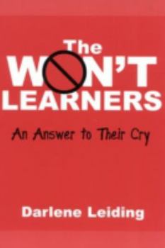 Hardcover The Won't Learners: An Answer to Their Cry Book