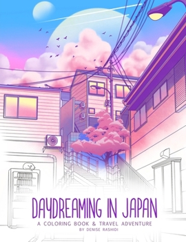 Paperback Daydreaming in Japan: A Coloring Book and Travel Adventure Book