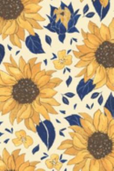 Notebook: 150 Thin-Lined Pages, Great for Students, Teachers, Professors, Dreamers, and Anyone Who Writes, Happy Sunflowers Cover