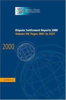 Hardcover Dispute Settlement Reports 2000: Volume 7, Pages 3041-3537 Book