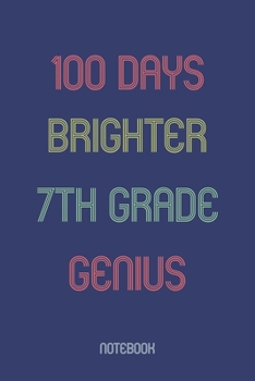 Paperback 100 Days Brighter 7th Grade Genuis: Notebook Book