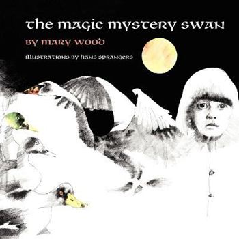 Paperback The Magic Mystery Swan Book