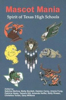 Paperback Mascot Mania: Spirit of Texas High Schools Book