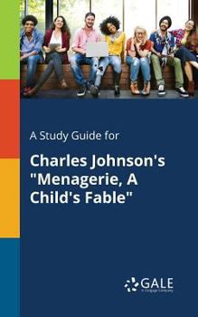 A Study Guide for Charles Johnson's "Menagerie, A Child's Fable"