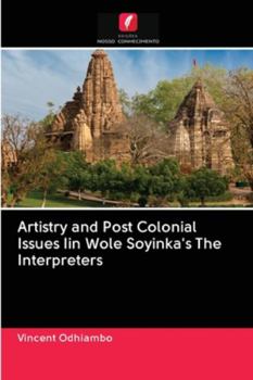 Paperback Artistry and Post Colonial Issues Iin Wole Soyinka's The Interpreters [Portuguese] Book