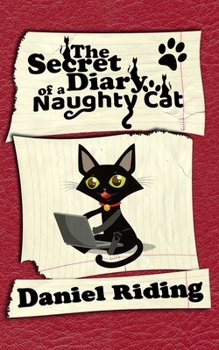 Paperback The Secret Diary of a Naughty Cat: Book One Book
