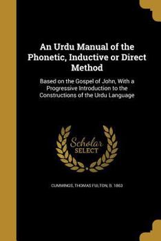 Paperback An Urdu Manual of the Phonetic, Inductive or Direct Method Book