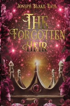 The Forgotten Heir (The Crownfire Saga)