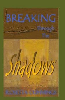 Paperback Breaking Through the Shadows Book