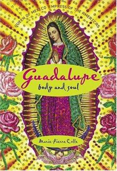 Hardcover Guadalupe: Body and Soul Book