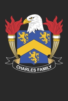 Paperback Charles: Charles Coat of Arms and Family Crest Notebook Journal (6 x 9 - 100 pages) Book