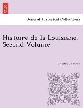 Histoire de la Louisiane. Second Volume