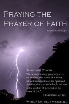 Paperback Praying the Prayer of Faith Book