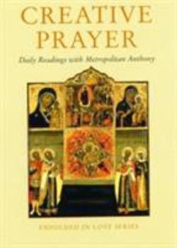 Paperback Creative Prayer: Daily Readings with Metropolitan Anthony of Sourozh Book
